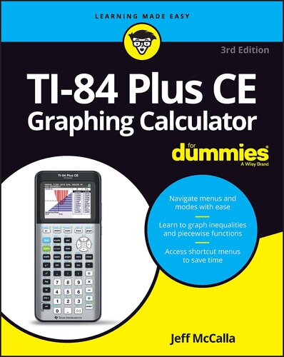 TI-84 Plus CE Graphing Calculator For Dummies (For Dummies (Computer/Tech))