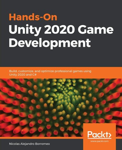 Hands-On Unity 2020 Game Development: Build, customize, and optimize professional games using Unity 2020 and C#