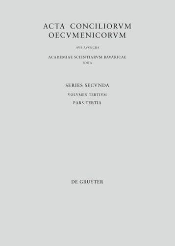 Acta conciliorum oecumenicorum. Pars 3 Concilii Actiones VI-VII: Tarasii et synodi epistulae. Epiphanii sermo laudatorius. Canones. Tarasii epistulae post synodum scriptae. Appendix Graeca