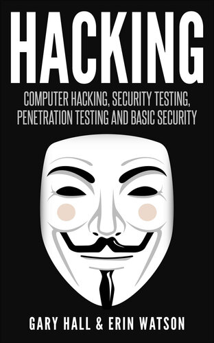 Hacking: Computer Hacking, Security Testing,Penetration Testing, and Basic Security!