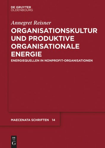 Organisationskultur und Produktive Organisationale Energie: Energiequellen in Nonprofit-Organisationen