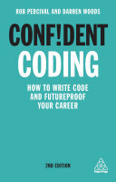 Confident Coding: How to Write Code and Futureproof Your Career