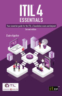 ITIL® 4 Essentials: Your essential guide for the ITIL 4 Foundation exam and beyond, second edition