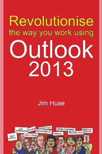 Revolutionise the Way You Work Using Outlook 2013