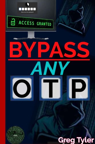 Bypass any Otp: Hackers pathway to bypass any Otp (2fA) How to hack passwords and crack any 2fa code like a ghost.