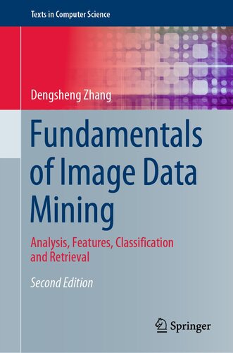 Fundamentals of Image Data Mining: Analysis, Features, Classification and Retrieval (Texts in Computer Science)