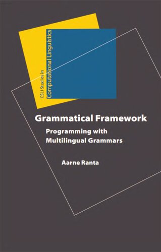 Grammatical Framework: Programming with Multilingual Grammars (Studies in Computational Linguistics)