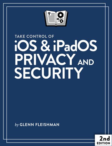 Take Control of iOS & iPadOS Privacy and Security