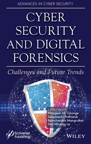 Cyber Security and Digital Forensics: Challenges and Future Trends