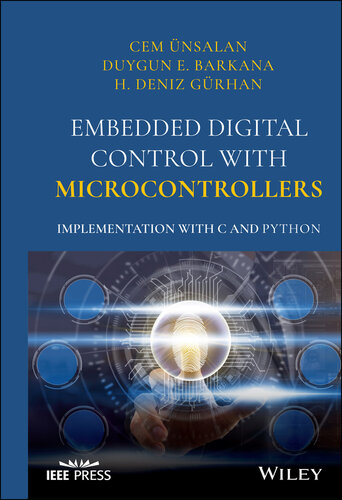 Embedded Digital Control with Microcontrollers: Implementation with C and Python (IEEE Press)