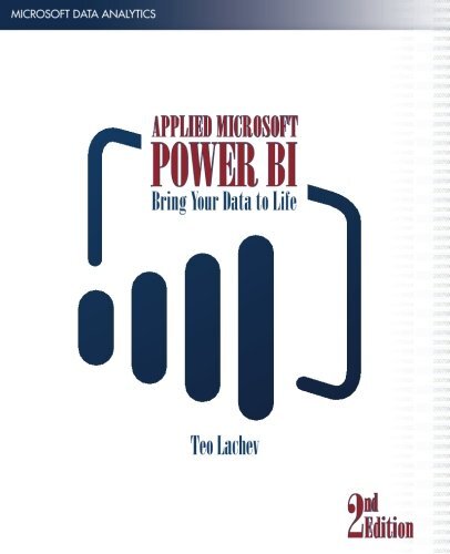 Applied Microsoft Power BI (2nd Edition): Bring your data to life!