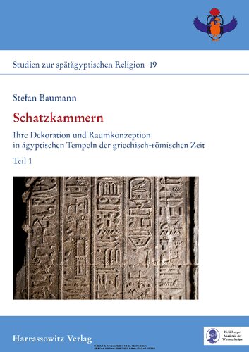 Schatzkammern: Ihre Dekoration und Raumkonzeption in ägyptischen Tempeln der griechisch-römischen Zeit. Teil 1