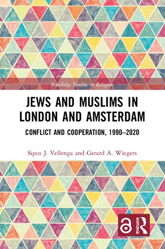 Jews and Muslims in London and Amsterdam: Conflict and Cooperation, 1990-2020