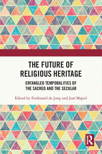 The Future of Religious Heritage: Entangled Temporalities of the Sacred and the Secular