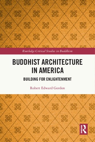 Buddhist Architecture in America: Building for Enlightenment