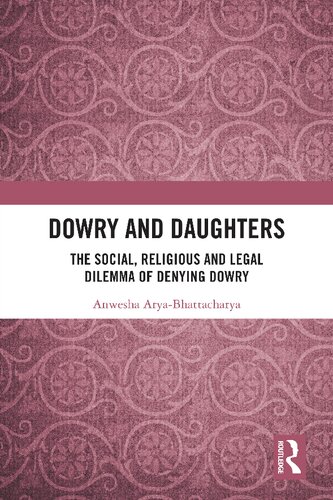 Dowry and Daughters: The Social, Religious and Legal Dilemma of Denying Dowry