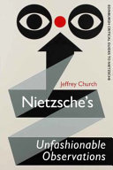 Nietzsche's Unfashionable Observations: A Critial Introduction and Guide