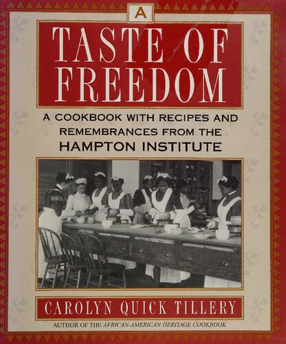 A Taste of Freedom: A Cookbook With Recipes and Remembrances From the Hampton Institute