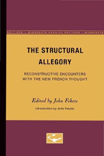 The Structural Allegory: Reconstructive Encounters with the New French Thought