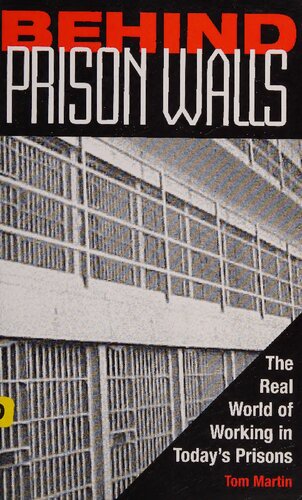 Behind Prison Walls: The Real World of Working in Today's Prisons