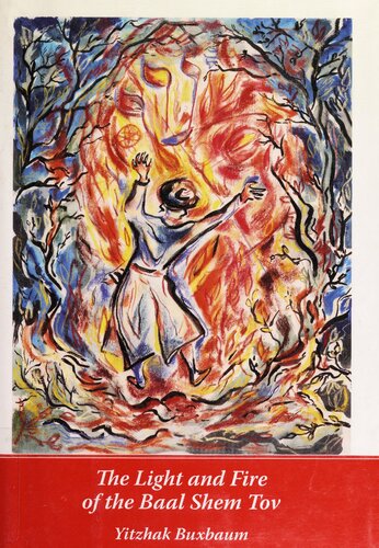 The Light and Fire of the Baal Shem Tov