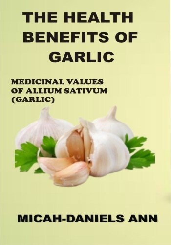 The Health Benefits of Garlic