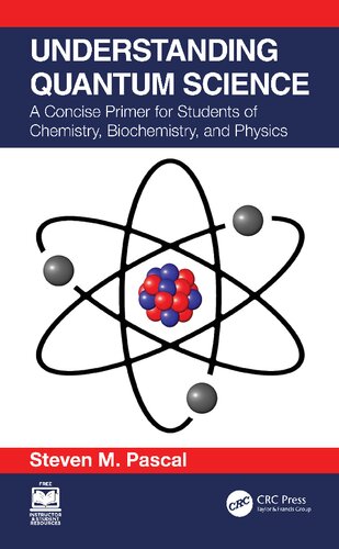 Understanding Quantum Science: A Concise Primer for Students of Chemistry, Biochemistry and Physics