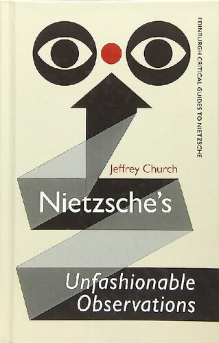 Nietzsche's Unfashionable Observations: A Critical Introduction and Guide