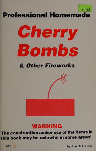 Professional Homemade Cherry Bombs and Other Fireworks