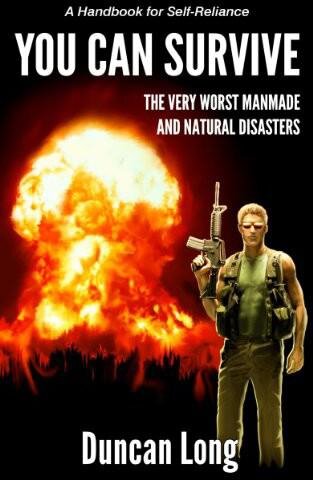 YOU CAN SURVIVE the Very Worst Manmade and Natural Disasters: A Handbook for Self-Reliance