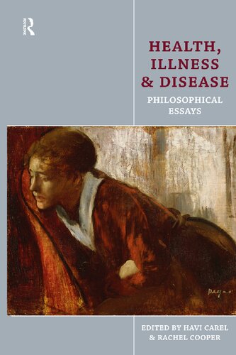 Health, Illness and Disease: Philosophical Essays