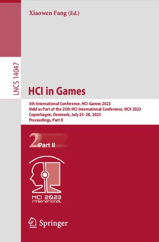 HCI in Games: 5th International Conference, HCI-Games 2023 Held as Part of the 25th HCI International Conference, HCII 2023 Copenhagen, Denmark, July 23–28, 2023 Proceedings, Part II