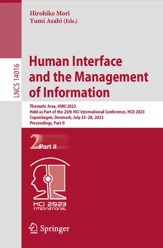 Human Interface and the Management of Information: Thematic Area, HIMI 2023 Held as Part of the 25th HCI International Conference, HCII 2023 Copenhagen, Denmark, July 23–28, 2023 Proceedings, Part II