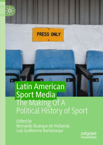 Latin American Sport Media: The Making Of A Political History of Sport