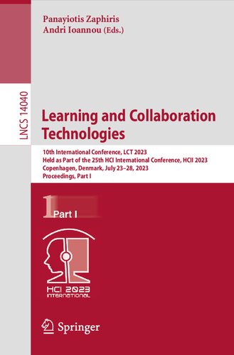 Learning and Collaboration Technologies: 10th International Conference, LCT 2023 Held as Part of the 25th HCI International Conference, HCII 2023 Copenhagen, Denmark, July 23–28, 2023 Proceedings, Part I