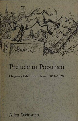 Prelude to Populism - Origins of Silver Issue, 1867–1878