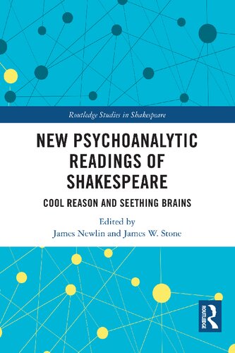 New Psychoanalytic Readings of Shakespeare: Cool Reason and Seething Brains