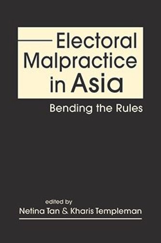 Electoral Malpractice in Asia: Bending the Rules