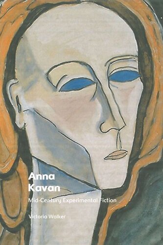 Anna Kavan: Mid-Century Experimental Fiction