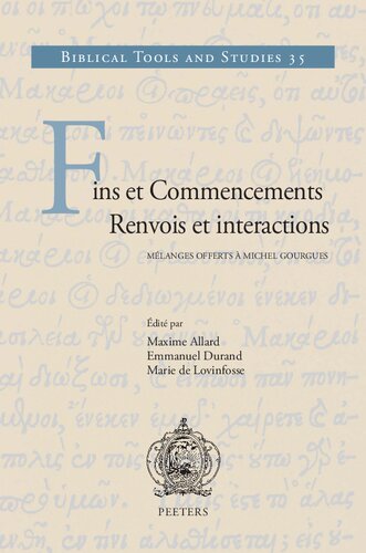 Fins et commencements. Renvois et interactions: Melanges offerts a Michel Gourgues