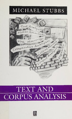 Text and Corpus Analysis: Computer Assisted Studies of Language and Culture