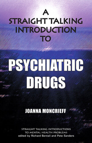 A Straight Talking Introduction to Psychiatric Drugs (Straight Talking Introductions)