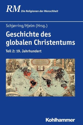 Geschichte des globalen Christentums: Teil 2: 19. Jahrhundert