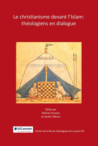 Le Christianisme Devant l'Islam: Theologiens En Dialogue (Cahiers de la Revue Theologique de Louvain) (French Edition)