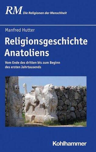 Religionsgeschichte Anatoliens: Vom Ende des dritten bis zum Beginn des ersten Jahrtausends