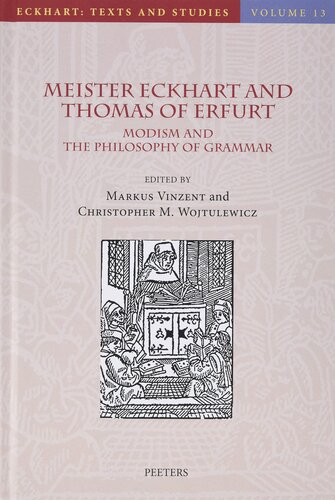 Meister Eckhart and Thomas of Erfurt: Modism and the Philosophy of Grammar