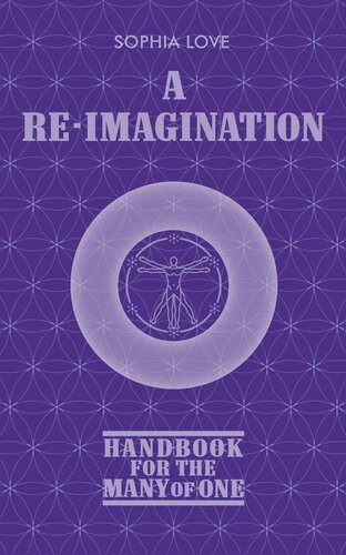 A Re-Imagination: Handbook for the Many of One