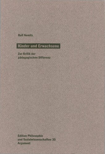 Kinder und Erwachsene : zur Kritik der pädagogischen Differenz