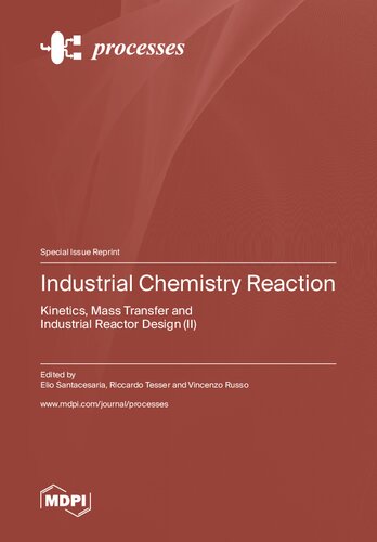 Industrial Chemistry Reaction: Kinetics, Mass, Transfer and Industrial Reactor Design (II)