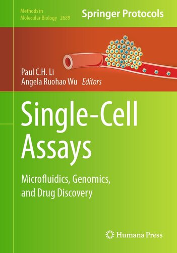 Single-Cell Assays: Microfluidics, Genomics, and Drug Discovery (Methods in Molecular Biology, 2689)